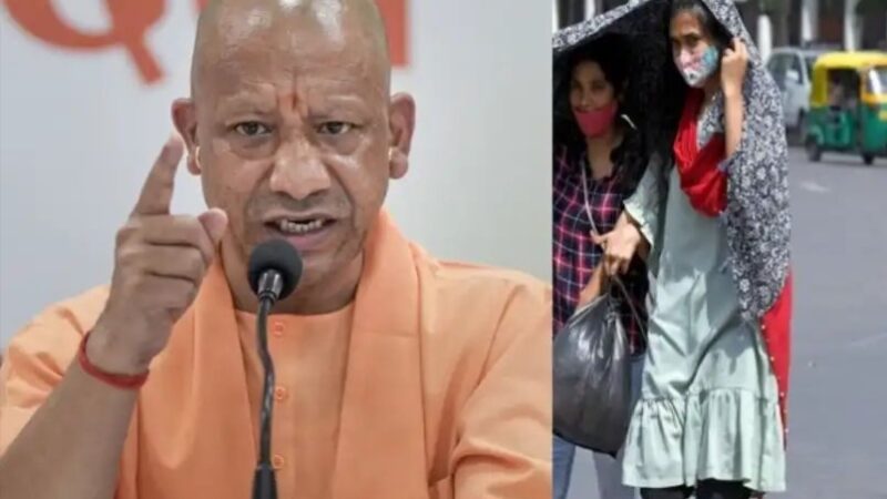 यूपी में भीषण गर्मी का कहर, CM योगी ने जारी किए सख्त निर्देश
